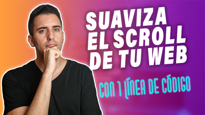 Suavizar Desplazamiento con CSS [Scroll behavior smooth]