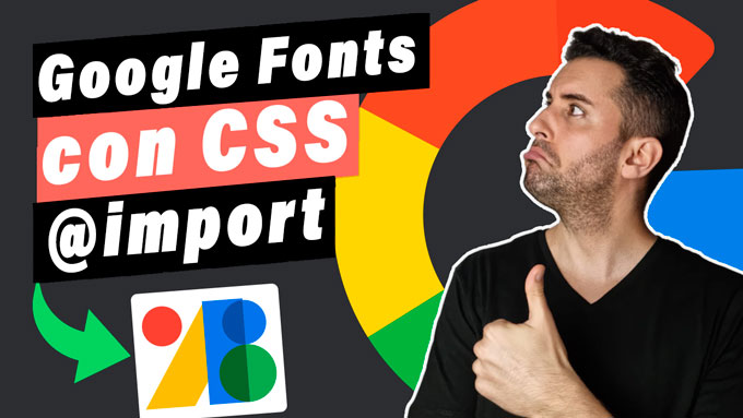 Importa fuentes de Google Fonts en CSS (con @Import)