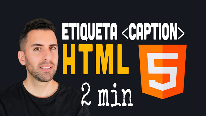 ¿Qué es la Etiqueta Caption en HTML y Cómo se usa? (con Ejemplos)